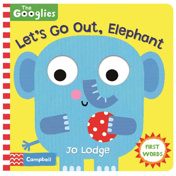 Googlies, The : Let's Go Out, Elephant (Board Book) Campbell