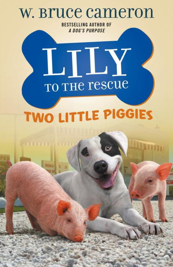 Lily to the Rescue! #02 - Two Little Piggies (Paperback)(W. Bruce Cameron) Macmillan US
