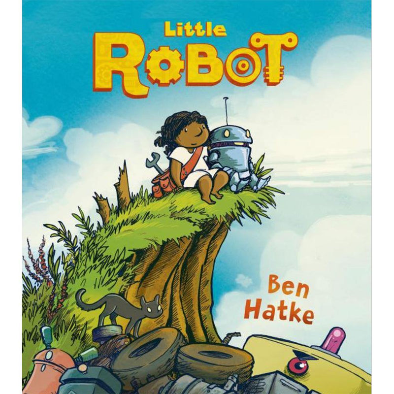 Little Robot (Hardcover) (Ben Hatke) First Second