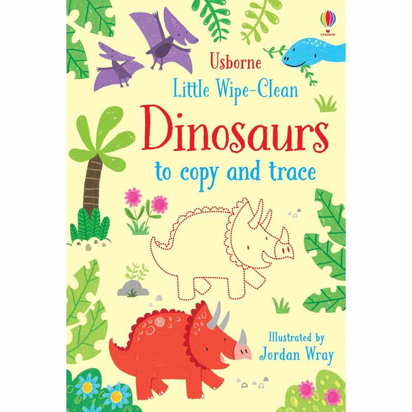 Little Wipe-Clean Dinosaurs to Copy and Trace Usborne