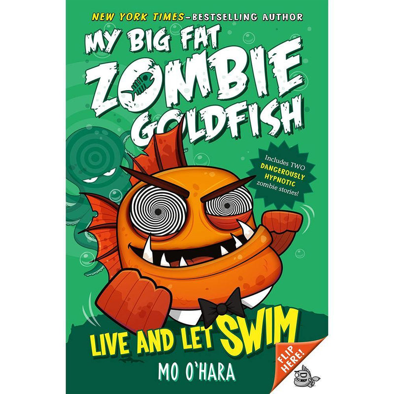 My Big Fat Zombie Goldfish: Live and Let Swim (Mo O'Hara) Macmillan US