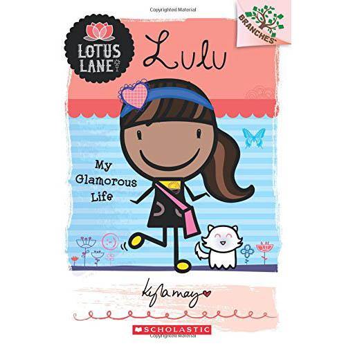 Lotus Lane #3 Lulu My Glamorous Life (Branches) Scholastic