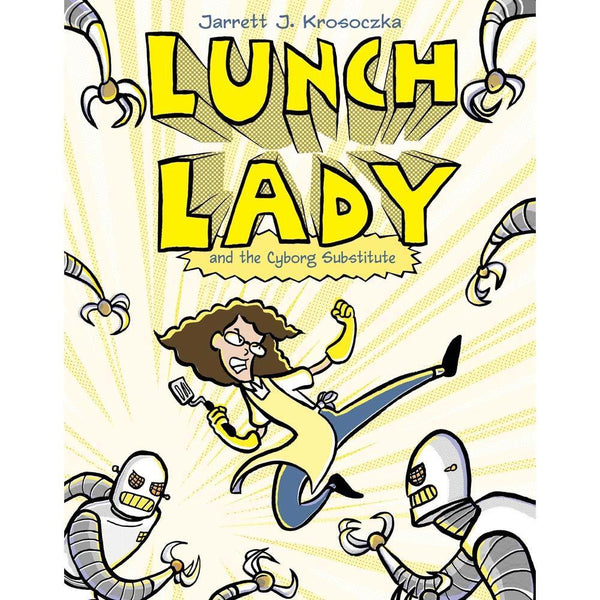 Lunch Lady #01 and the Cyborg Substitute (Jarrett J. Krosoczka) PRHUS