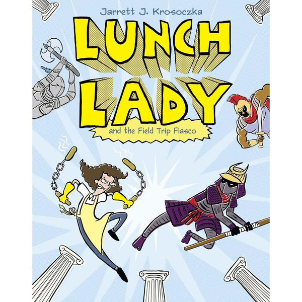 Lunch Lady #06 and the Field Trip Fiasco (Jarrett J. Krosoczka) PRHUS