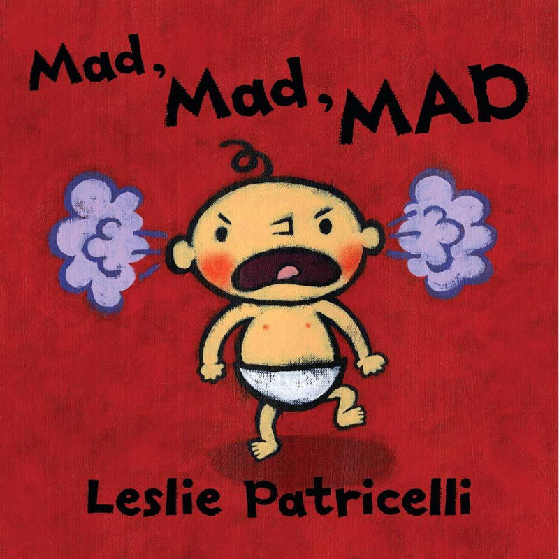 Mad, Mad, MAD (Board Book) (Leslie Patricelli) Candlewick Press