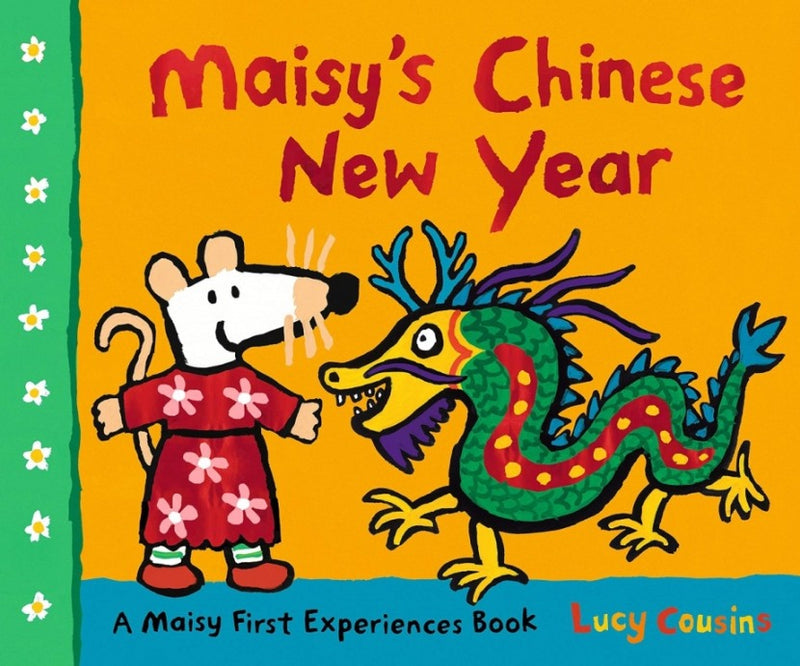 Maisy's Chinese New Year (Hardback) (Lucy Cousins) Candlewick Press