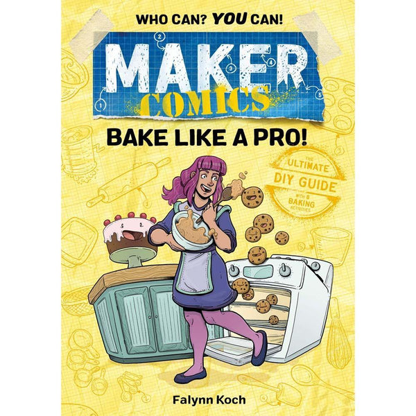 Maker Comics: Bake Like a Pro! First Second