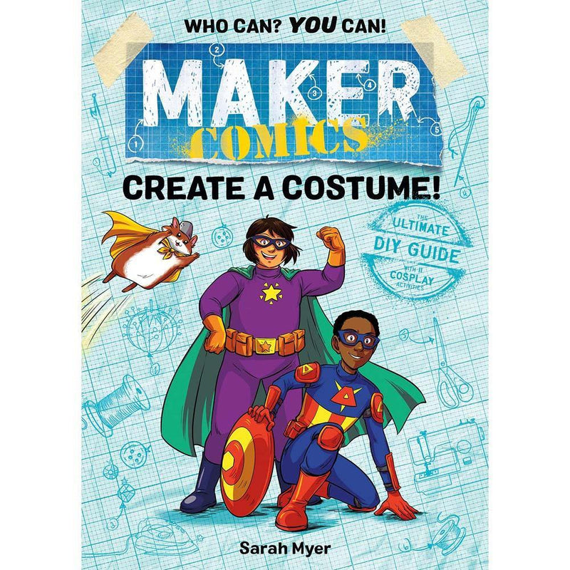 Maker Comics: Create a Costume! First Second