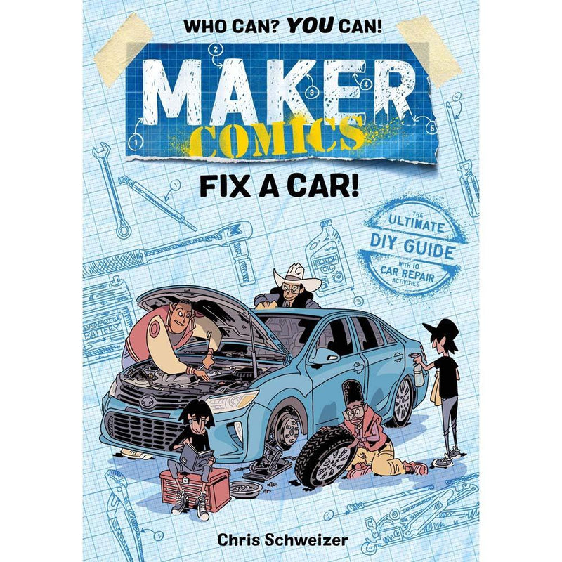 Maker Comics: Fix a Car! First Second