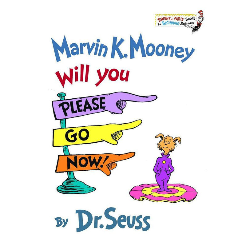 Marvin K. Mooney Will You Please Go Now! (Hardback) (Dr. Seuss) PRHUS
