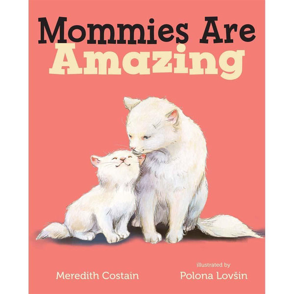 Mommies Are Amazing (Boardbook) Macmillan US