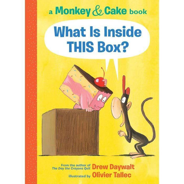 Monkey and Cake #01 What Is Inside THIS Box? (Drew Daywalt) Scholastic