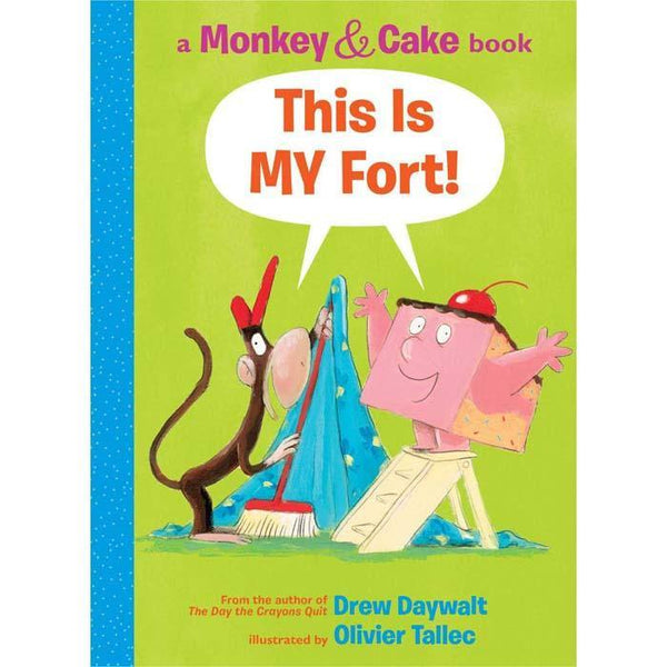 Monkey and Cake #02 This Is MY Fort! (Drew Daywalt) Scholastic