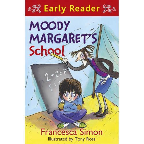 Moody Margaret's School (Full Color Early Reader) (Francesca Simon)(Tony Ross) Hachette UK
