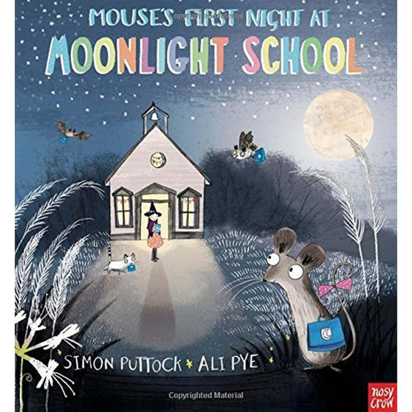 Mouse's First Night at Moonlight School (Paperback with QR Code)(Nosy Crow) Nosy Crow