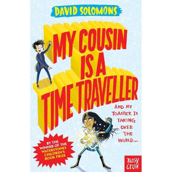 My Brother is a Superhero #05 My Cousin Is a Time Traveller Nosy Crow