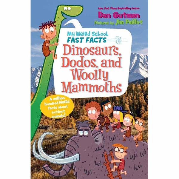 My Weird School Fast Facts - Dinosaurs, Dodos, and Woolly Mammoths (Dan Gutman) Harpercollins US