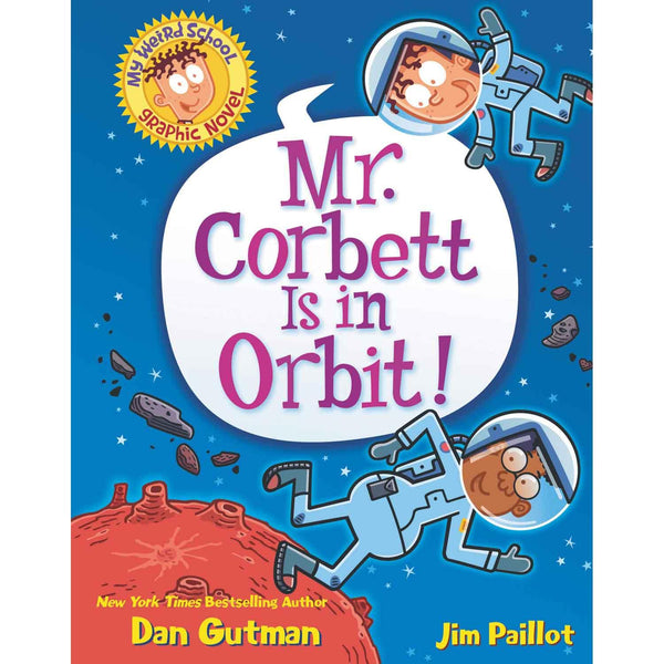 My Weird School Graphic Novel #01 Mr. Corbett Is in Orbit! (Dan Gutman) Harpercollins US
