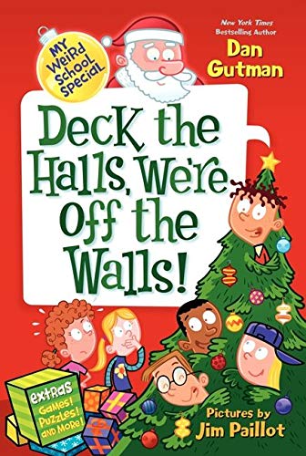 My Weird School Special #02 Deck the Halls, We're Off the Walls! (Dan Gutman) Harpercollins US