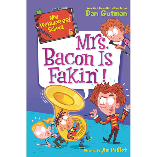 My Weirder-est School #06 Mrs. Bacon Is Fakin'! (Dan Gutman) Harpercollins US