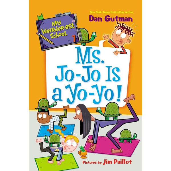 My Weirder-est School #07 Ms. Jo-Jo Is a Yo-Yo! (Dan Gutman) Harpercollins US