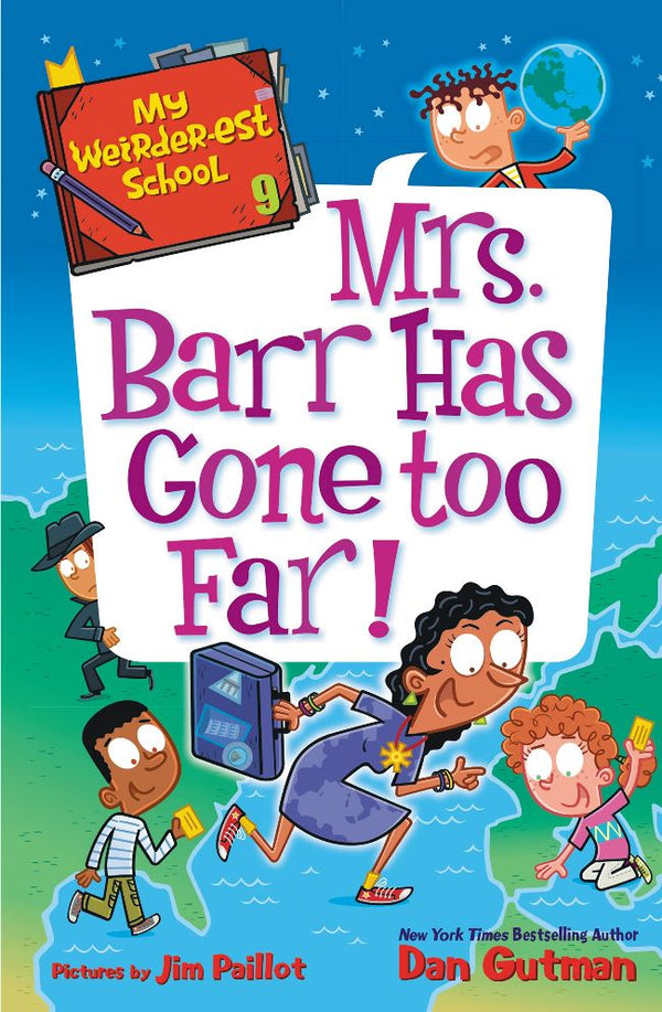 My Weirder-est School #09 Mrs. Barr Has Gone Too Far! (Dan Gutman) Harpercollins US