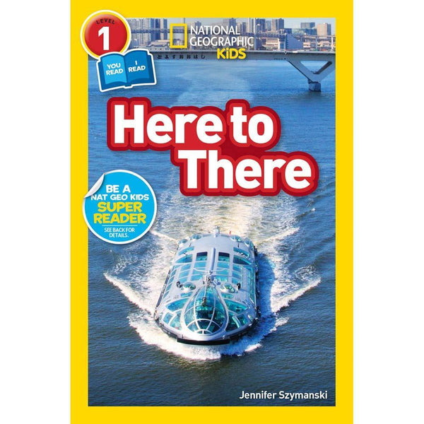 Here to There (L1) (National Geographic Kids Readers) National Geographic