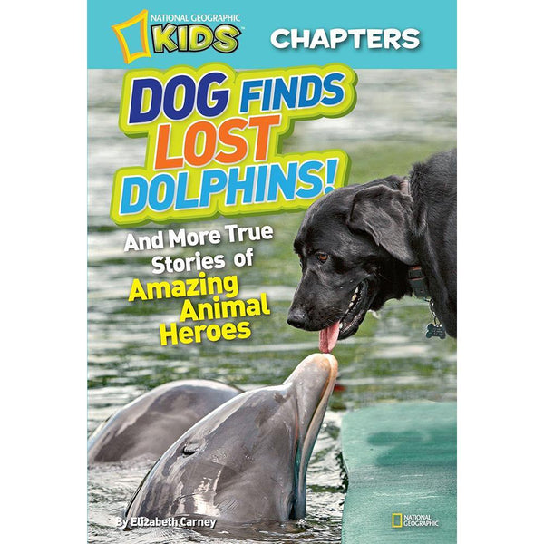 Dog Finds Lost Dolphins (National Geographic Kids Chapters) National Geographic