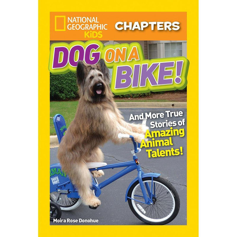 Dog on a Bike (National Geographic Kids Chapters) National Geographic