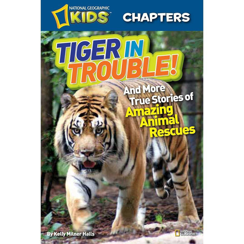 Tiger in Trouble (National Geographic Kids Chapters) National Geographic