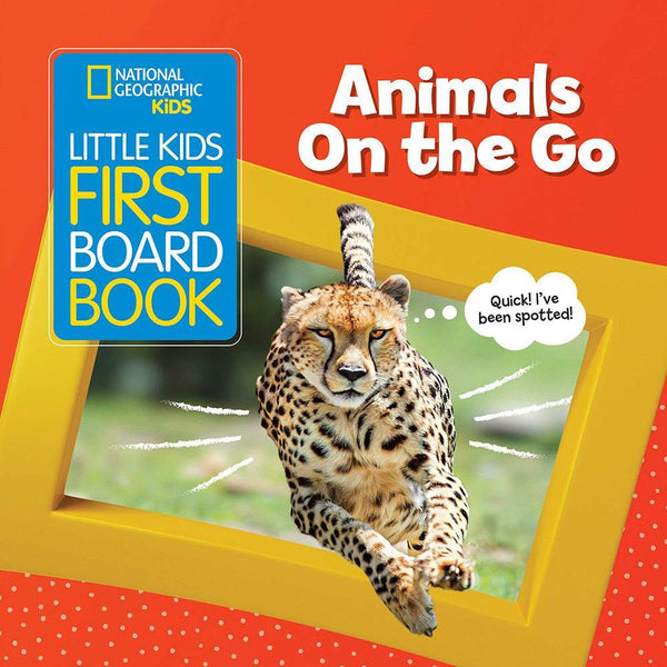 NGK Little Kids First Board Book: Animals On the Go (Board Book) National Geographic