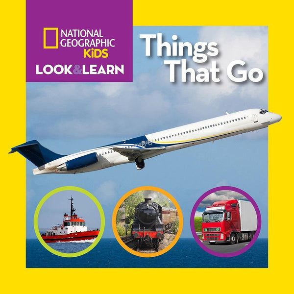 NGK Look and Learn: Things That Go (Board Book) National Geographic