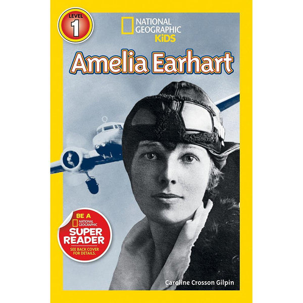 Amelia Earhart (L1) (National Geographic Kids Readers) National Geographic
