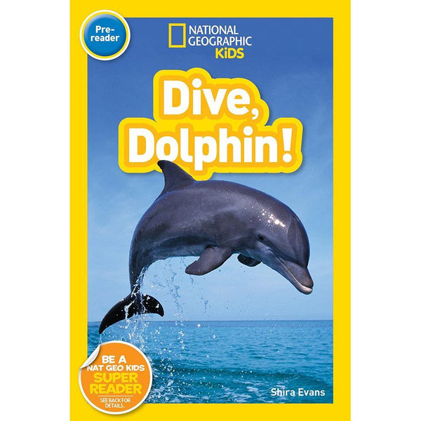 Dive, Dolphin (L0) (National Geographic Kids Readers) National Geographic
