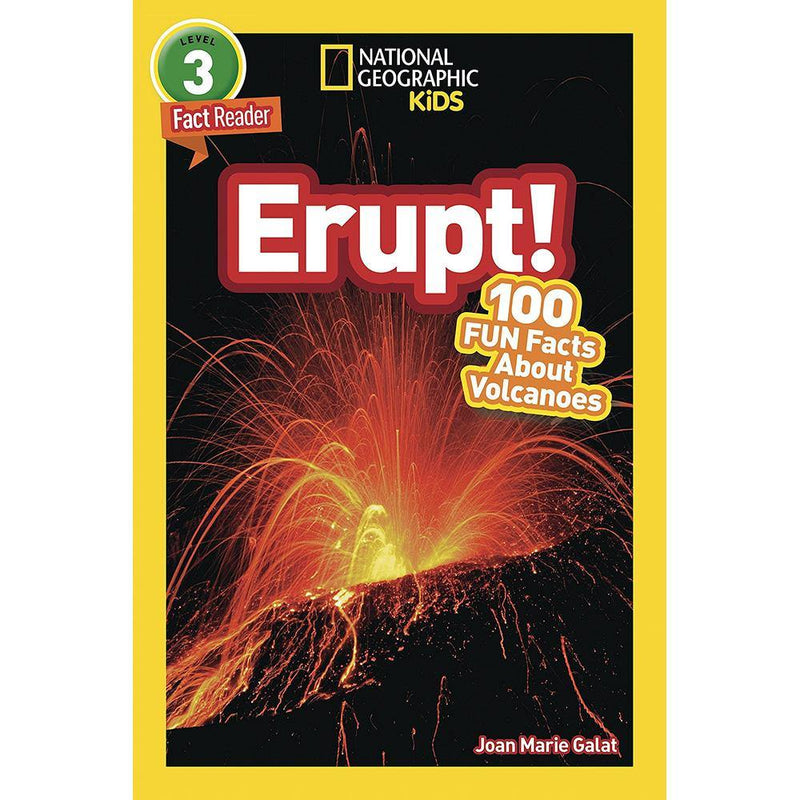Erupt! 100 Fun Facts About Volcanoes (L3) (National Geographic Kids Readers) National Geographic