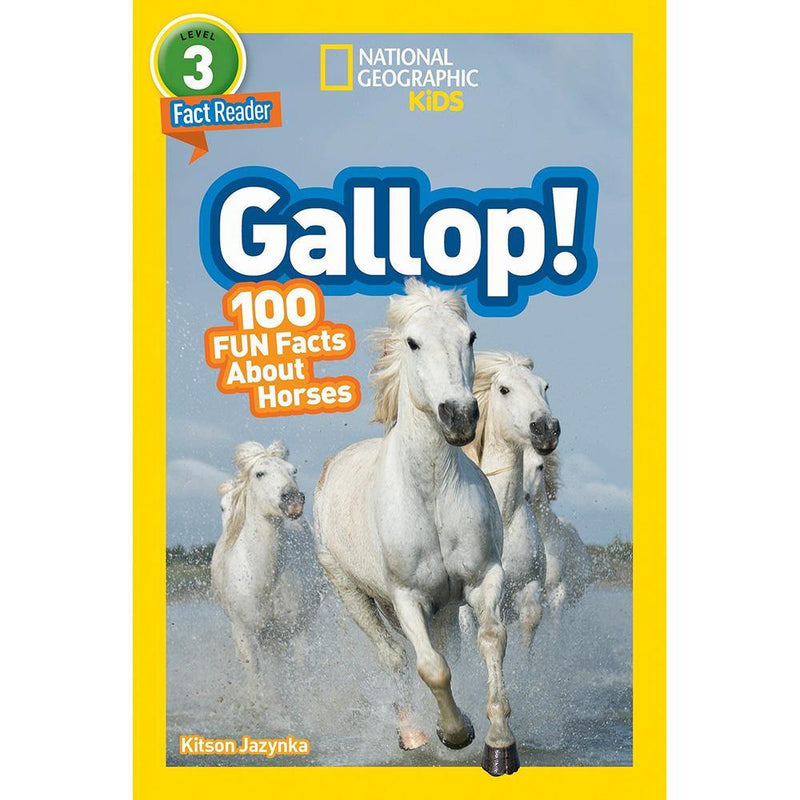 Gallop! 100 Fun Facts About Horses (L3) (National Geographic Kids Readers) National Geographic