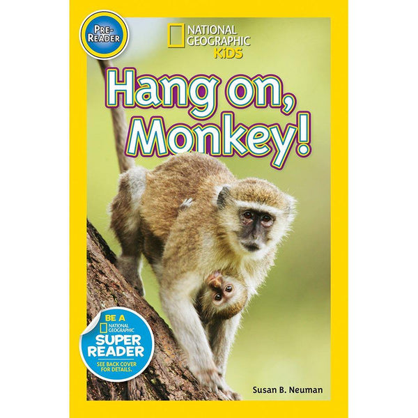 Hang On Monkey! (L0) (National Geographic Kids Readers) National Geographic