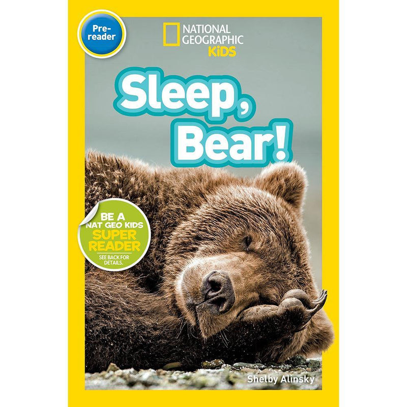 Sleep, Bear! (Pre) (National Geographic Kids Readers) National Geographic