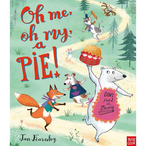 Oh Me, Oh My, A Pie! (Paperback with QR Code)(Nosy Crow) Nosy Crow