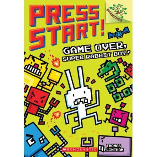 Press Start! #01: Game Over, Super Rabbit Boy! (Branches) Scholastic