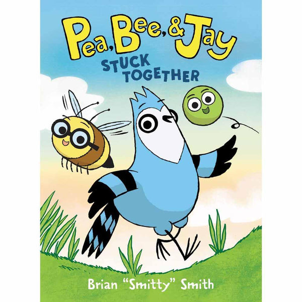 Pea, Bee, & Jay, #01 Stuck Together Harpercollins US