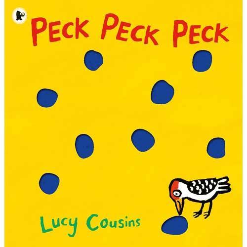Peck Peck Peck (Paperback) (Lucy Cousins) Walker UK