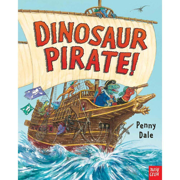 Penny Dale's Dinosaur Pirate (Paperback with QR Code)(Nosy Crow) Nosy Crow