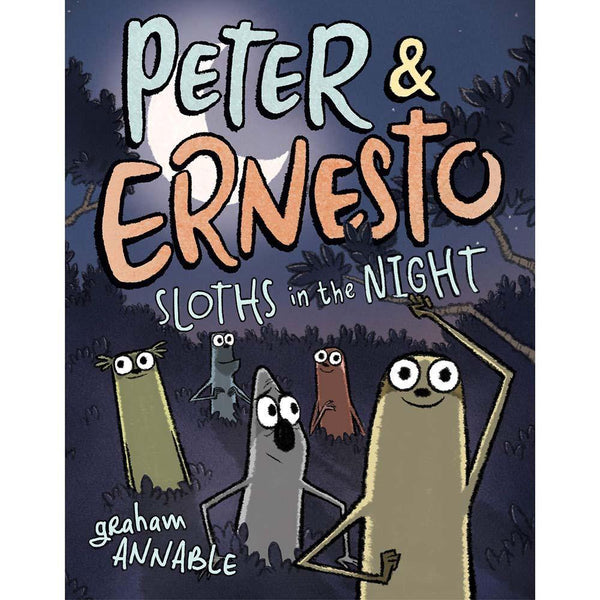 Peter & Ernesto #03 Sloths in the Night (Hardcover) First Second