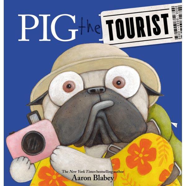 Pig the Tourist (Paperback with QR Code) (Aaron Blabey) Scholastic