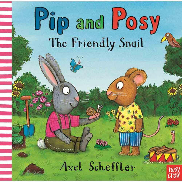 Pip and Posy: The Friendly Snail (Axel Scheffler) (Hardback) Nosy Crow