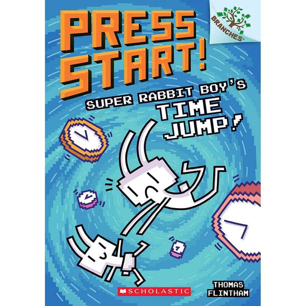 Press Start! #09 Super Rabbit Boy’s Time Jump! (Branches) Scholastic