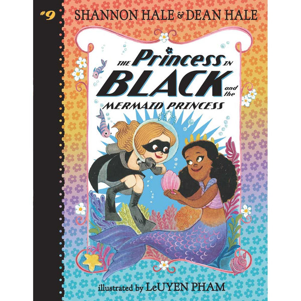 Princess in Black, The #09 and the Mermaid Princess (US)(Shannon Hale)(Dean Hale) (LeUyen Pham)-Fiction: 歷險科幻 Adventure & Science Fiction-買書書 BuyBookBook