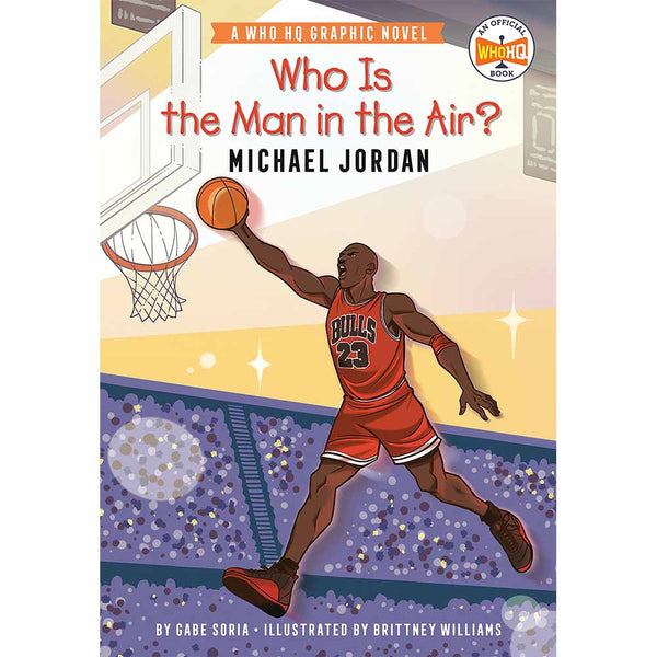 Who Is the Man in the Air? Michael Jordan (Who HQ Graphic Novels) (Who | What | Where Series)-Nonfiction: 人物傳記 Biography-買書書 BuyBookBook