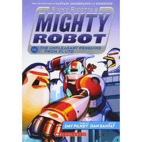 Ricky Ricotta's Mighty Robot vs. The Unpleasant Penguins from Pluto #9 (Dav Pilkey) Scholastic